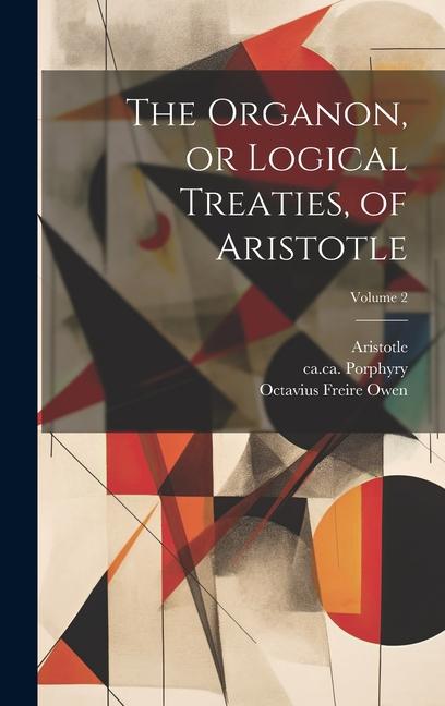 Carte The Organon, or Logical Treaties, of Aristotle; Volume 2 