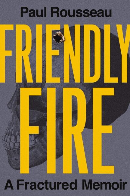 Knjiga FRIENDLY FIRE ROUSSEAU PAUL