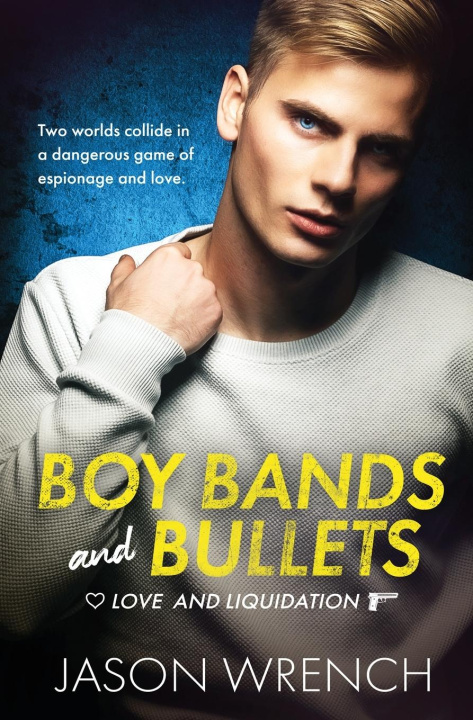 Knjiga Boy Bands and Bullets Jason Wrench