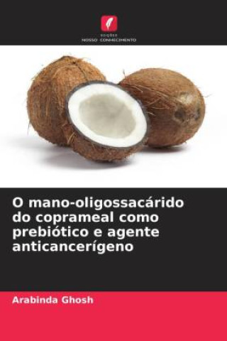 Kniha O mano-oligossacárido do coprameal como prebiótico e agente anticancerígeno 