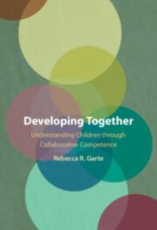 Knjiga Developing Together Rebecca R. Garte