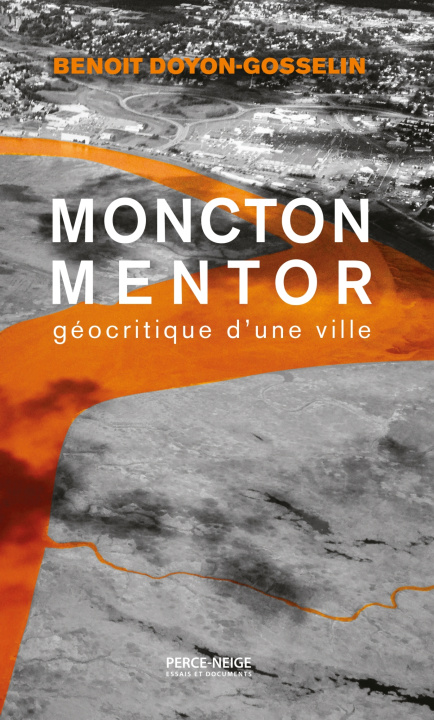 Книга Moncton mentor Benoit Doyon-Gosselin