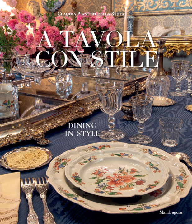 Kniha A tavola con stile-Dining in style Claudia Pianetti Della Stufa