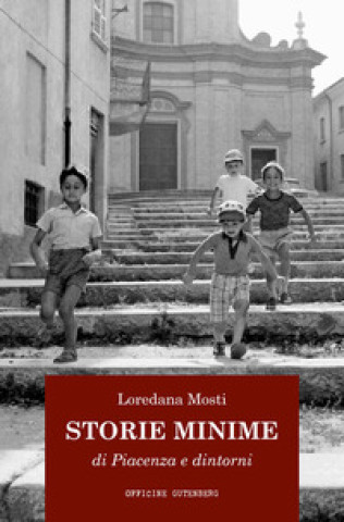 Kniha Storie minime di Piacenza e dintorni Loredana Mosti