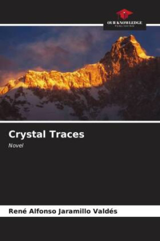 Knjiga Crystal Traces René Alfonso Jaramillo Valdés
