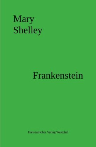 Knjiga Frankenstein Mary Shelley