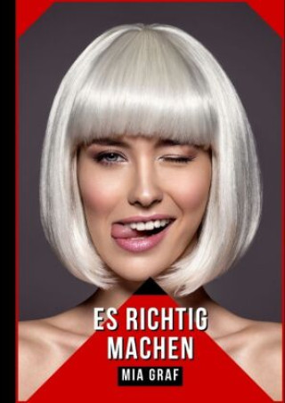 Knjiga Es richtig machen Mia Graf