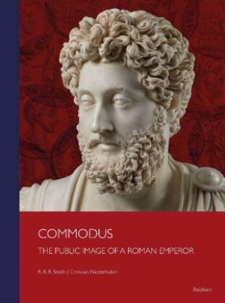 Könyv Commodus: The public image of a Roman emperor Bert Smith