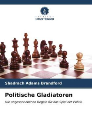 Buch Politische Gladiatoren Shadrach Adams Brandford