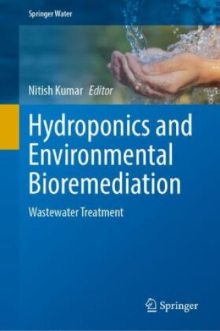 Book Hydroponics and Environmental Bioremediation Nitish Kumar