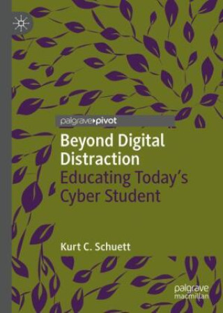 Knjiga Beyond Digital Distraction Kurt C. Schuett