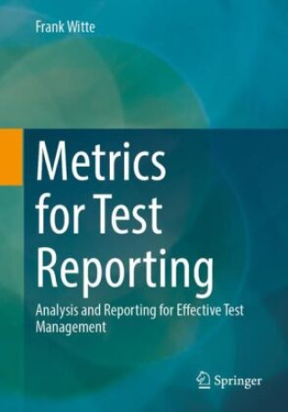 Boek Metrics for Test Reporting Frank Witte