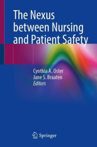 Buch The Nexus between Nursing and Patient Safety Cynthia A. Oster