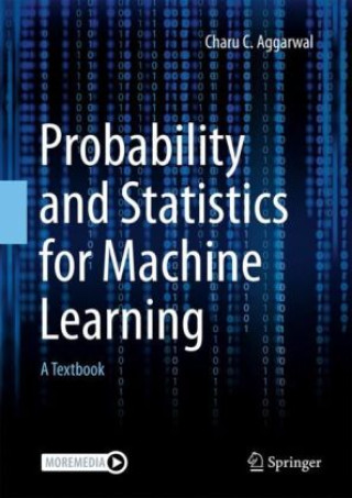 Kniha Probability and Statistics for Machine Learning Charu C. Aggarwal