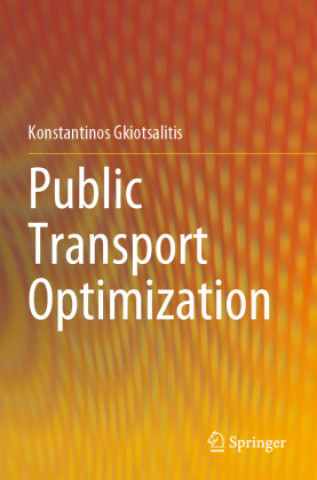 Książka Public Transport Optimization Konstantinos Gkiotsalitis