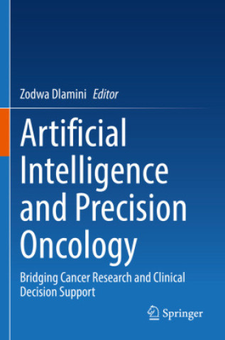 Knjiga Artificial Intelligence and Precision Oncology Zodwa Dlamini