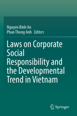 Kniha Laws on Corporate Social Responsibility and the Developmental Trend in Vietnam Nguyen Binh An