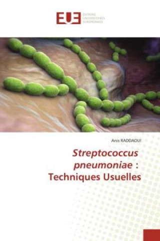 Boek Streptococcus pneumoniae : Techniques Usuelles Anis RADDAOUI