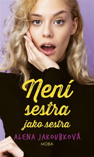 Kniha Není sestra jako sestra Alena Jakoubková