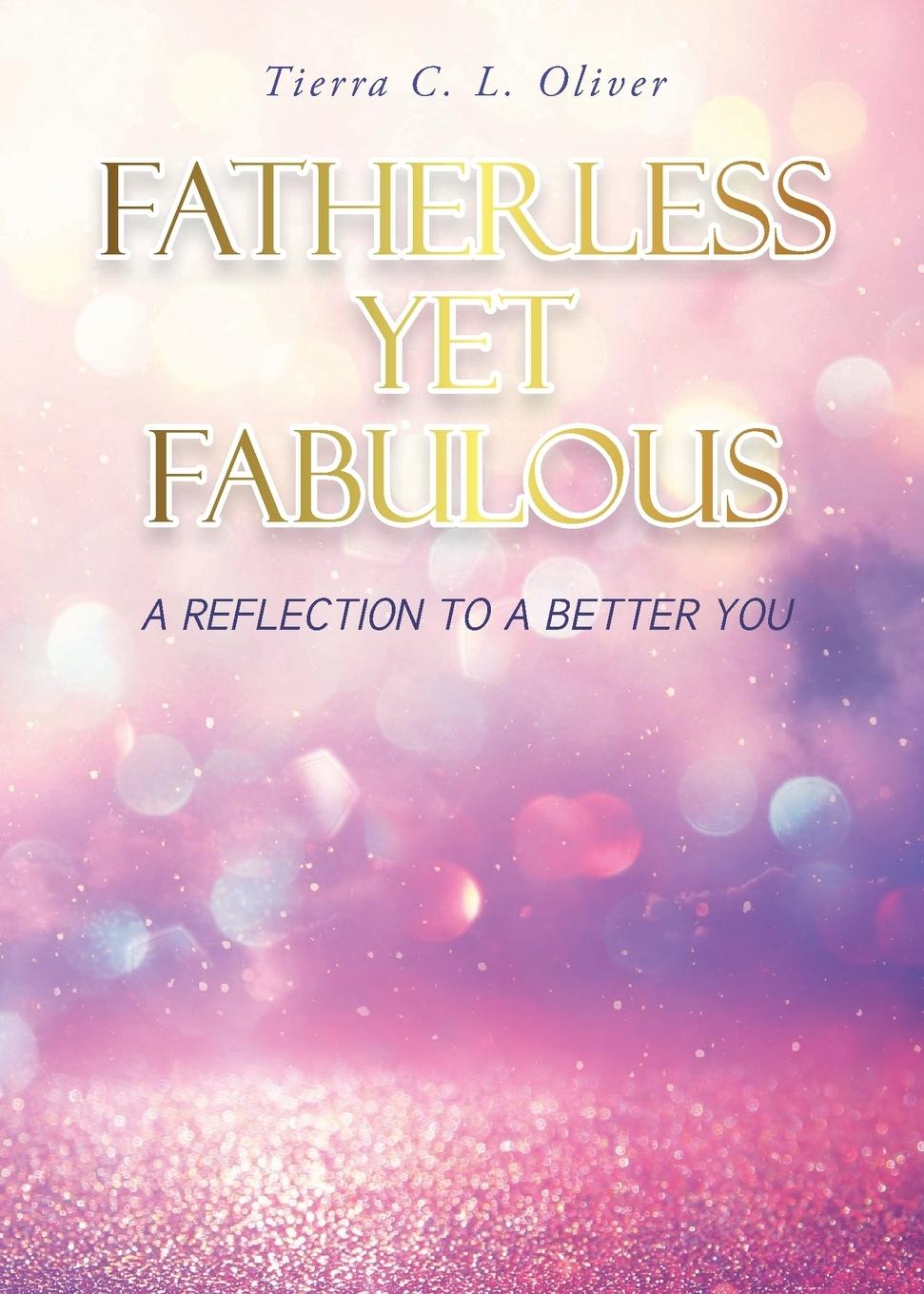Buch Fatherless Yet Fabulous Tierra C. L. Oliver