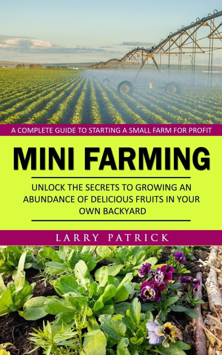 Knjiga Mini Farming Larry Patrick