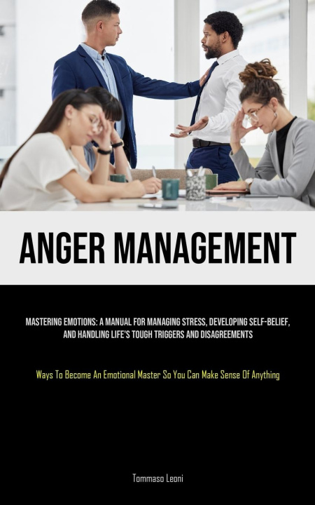 Knjiga Anger Management Tommaso Leoni