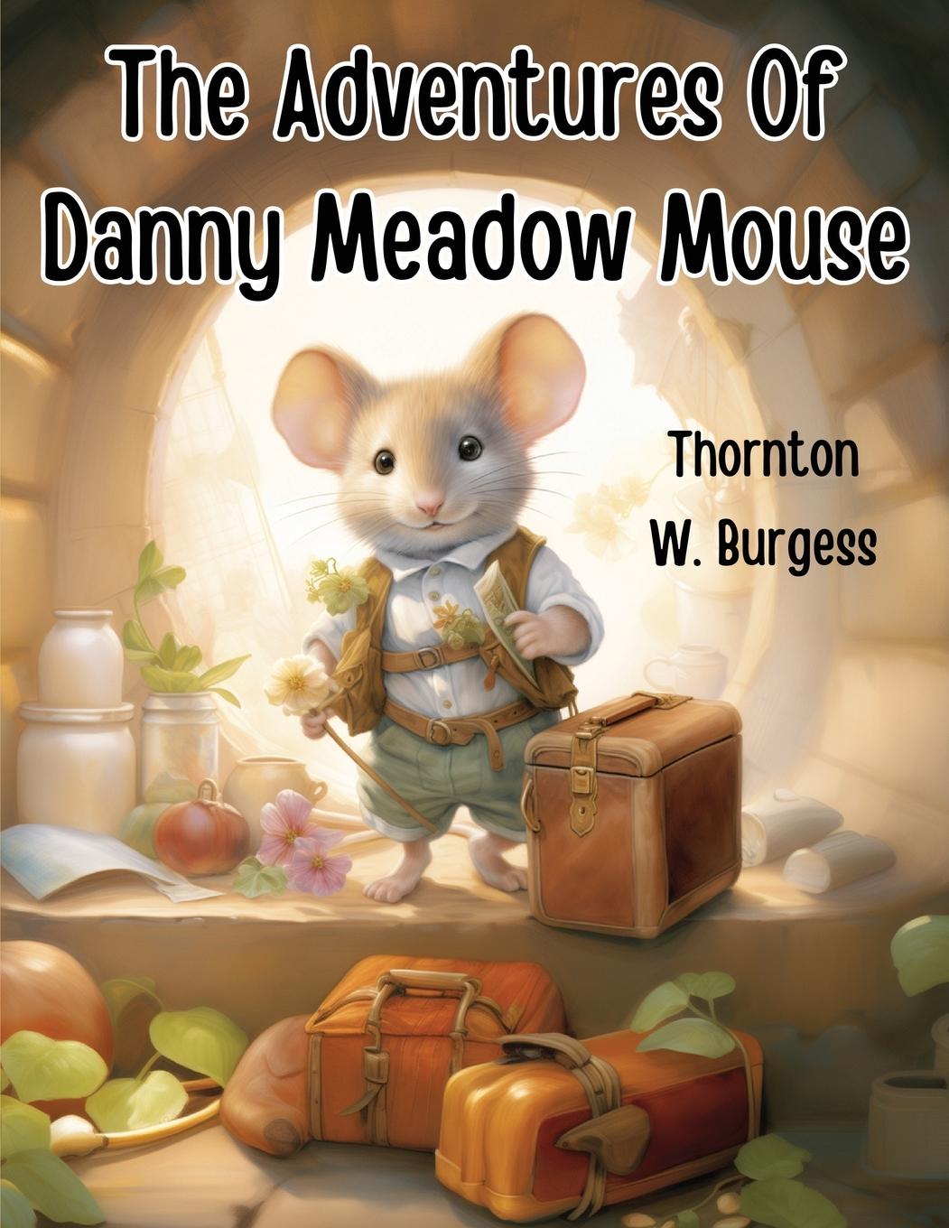 Kniha The Adventures Of Danny Meadow Mouse 