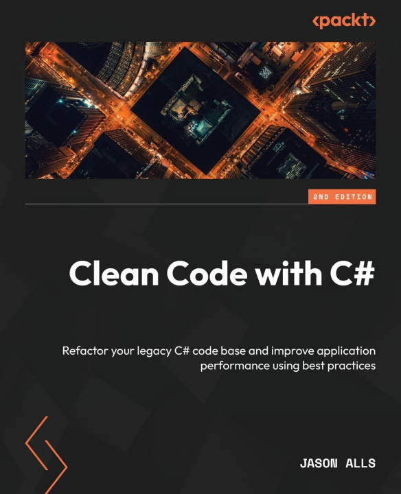 Kniha Clean Code with C# - Second Edition Jason Alls