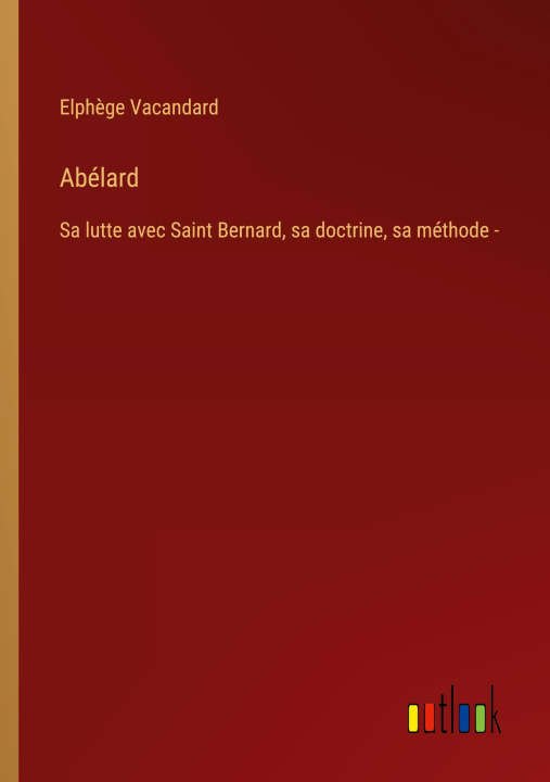 Knjiga Abélard Elphège Vacandard