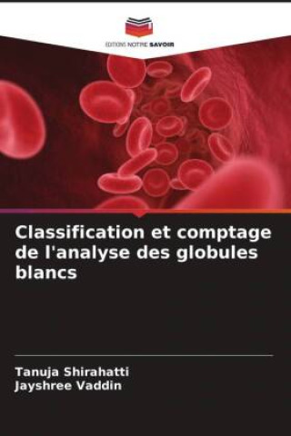 Kniha Classification et comptage de l'analyse des globules blancs Jayshree Vaddin
