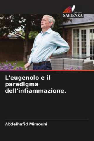 Knjiga L'eugenolo e il paradigma dell'infiammazione. Abdelhafid Mimouni