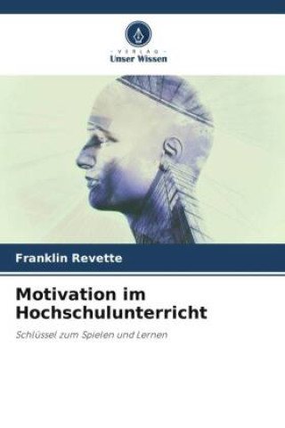 Buch Motivation im Hochschulunterricht Franklin Revette