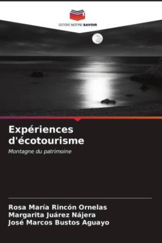 Knjiga Expériences d'écotourisme Margarita Juárez Nájera