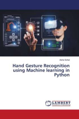Knjiga Hand Gesture Recognition using Machine learning in Python Asha Sohal