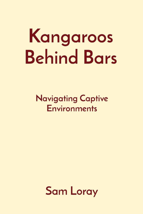 Knjiga Kangaroos Behind Bars Sam Loray