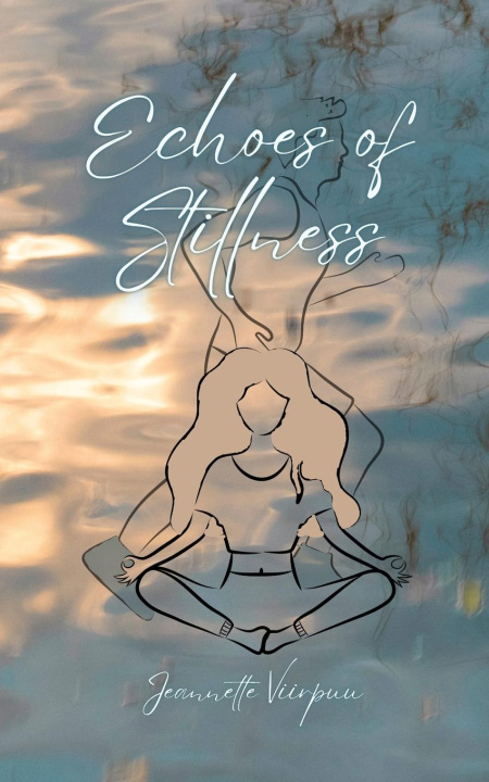 Knjiga Echoes of Stillness Jeannette Viirpuu