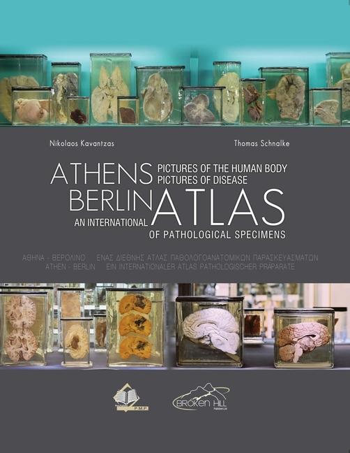 Boek Athens Berlin: An International Atlas of Pathological Specimens Thomas Schnalke