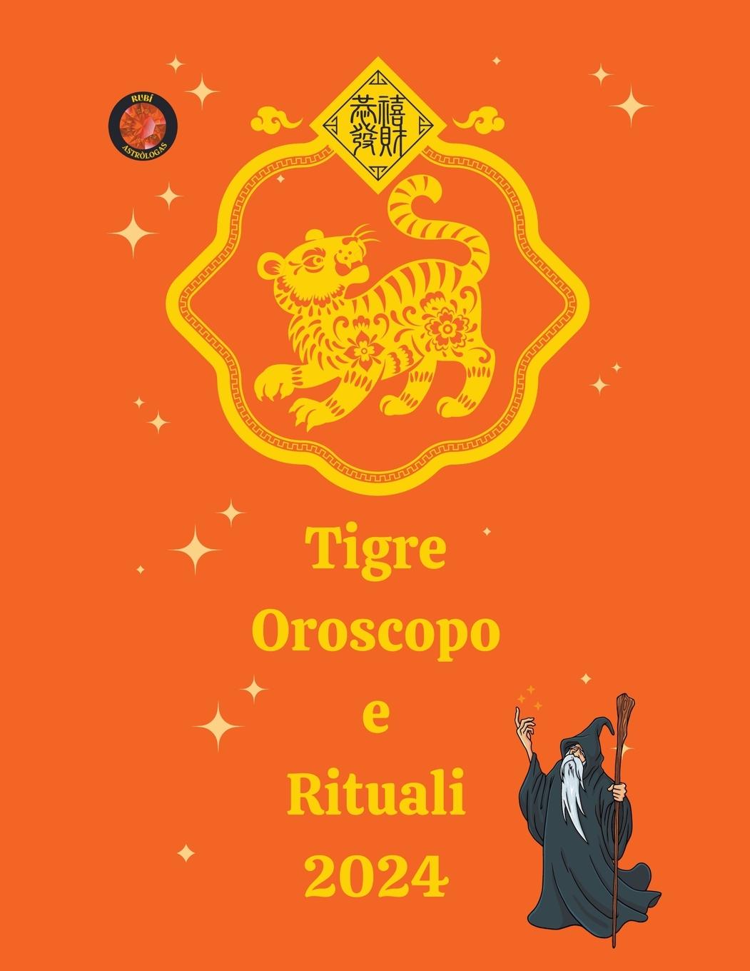 Książka Tigre Oroscopo e Rituali 2024 Angeline A. Rubi