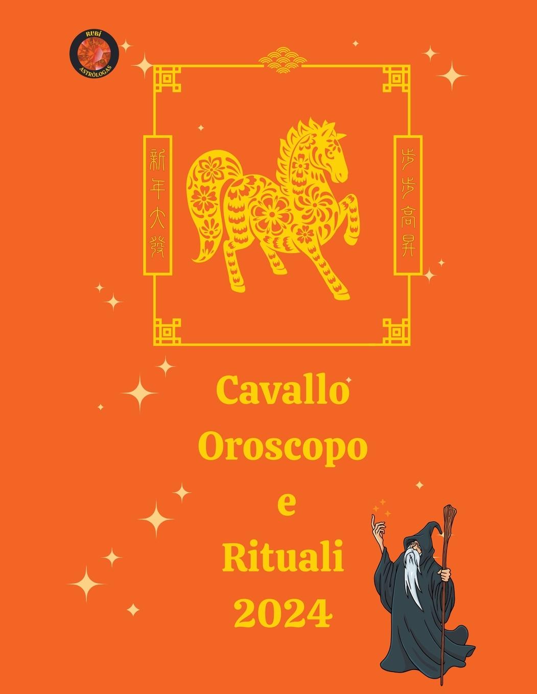 Buch Cavallo  Oroscopo e Rituali 2024 Angeline A. Rubi