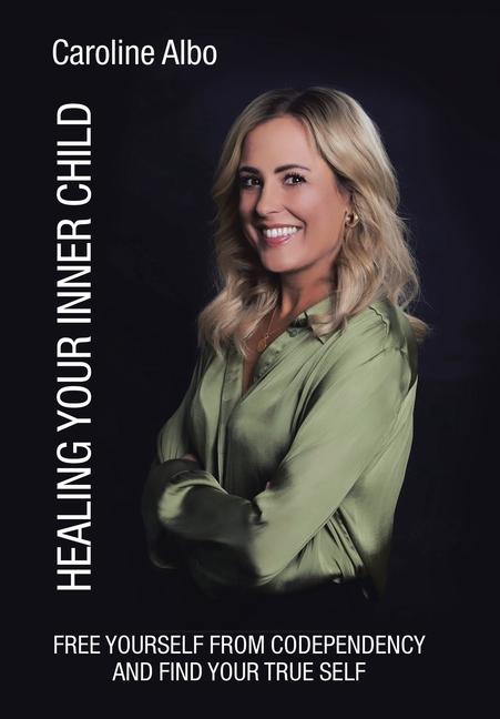 Knjiga HEALING YOUR INNER CHILD Caroline Albo