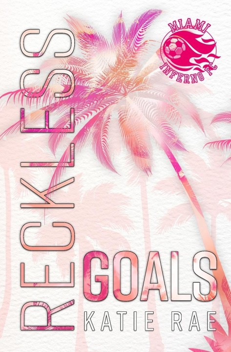 Knjiga Reckless Goals Katie Rae