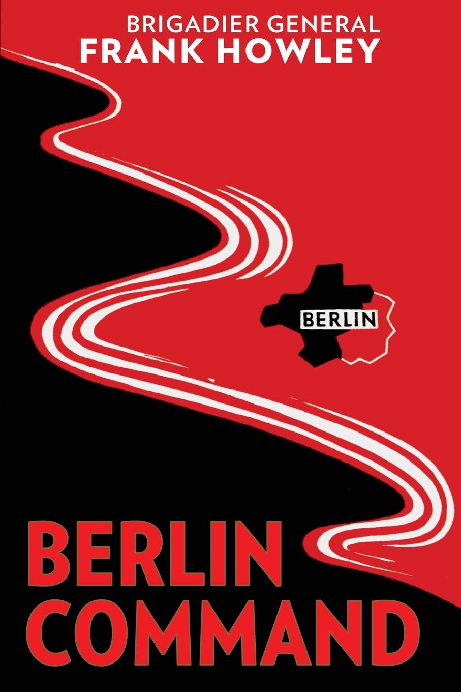 Knjiga Berlin Command Frank L. Howley