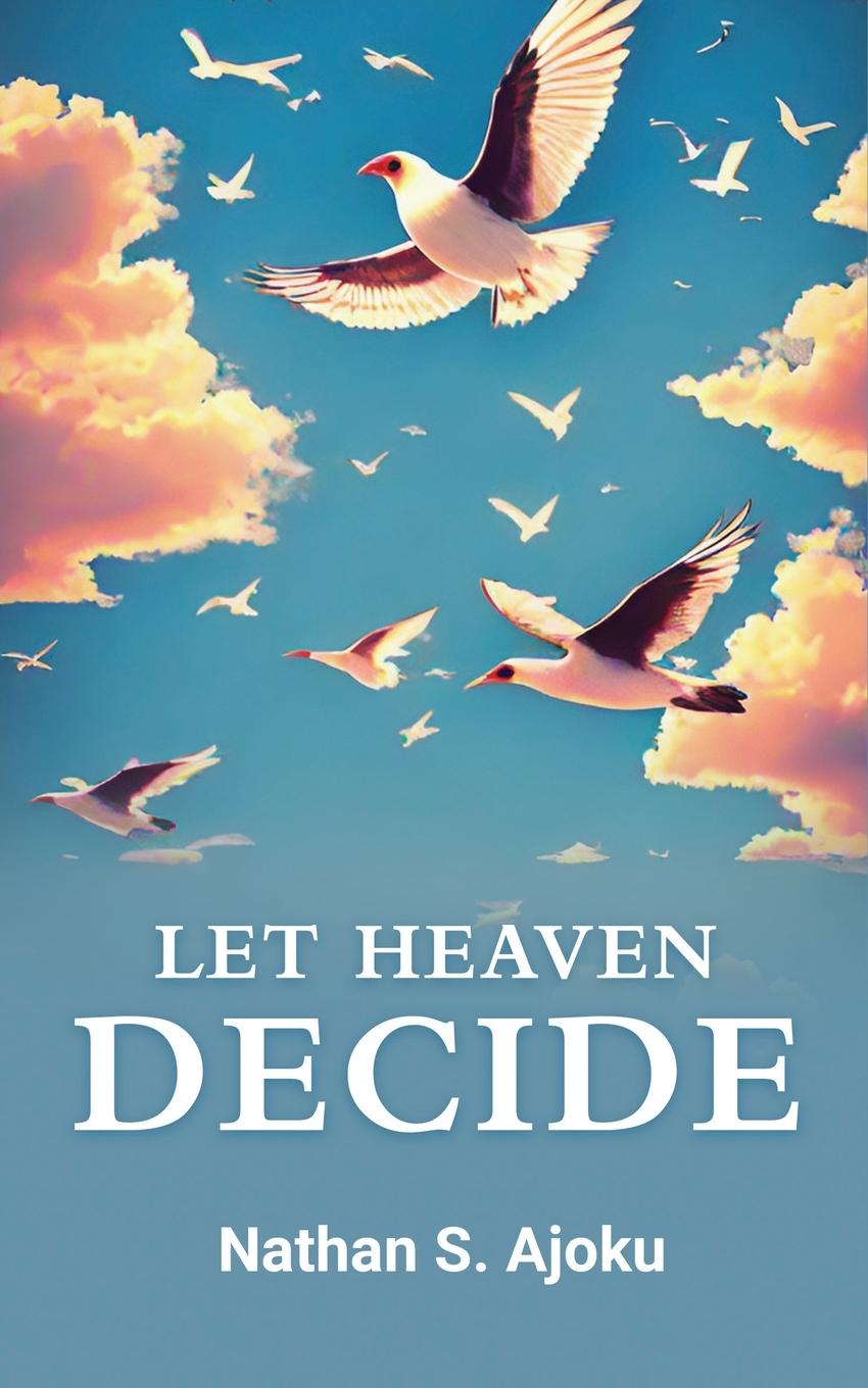 Kniha Let Heaven Decide Nathan S. Ajoku