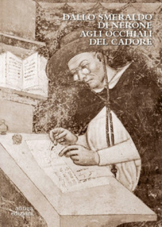 Kniha Dallo smeraldo di Nerone agli occhiali del Cadore Enrico De Lotto