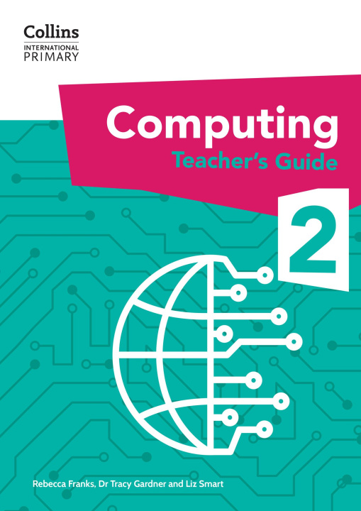 Buch International Primary Computing Teacher’s Guide: Stage 2 Dr Tracy Gardner