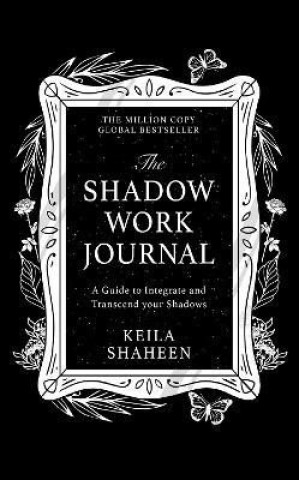 Knjiga Shadow Work Journal Keila Shaheen