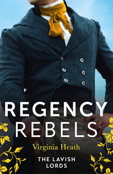Kniha Regency Rebels: The Lavish Lords Virginia Heath