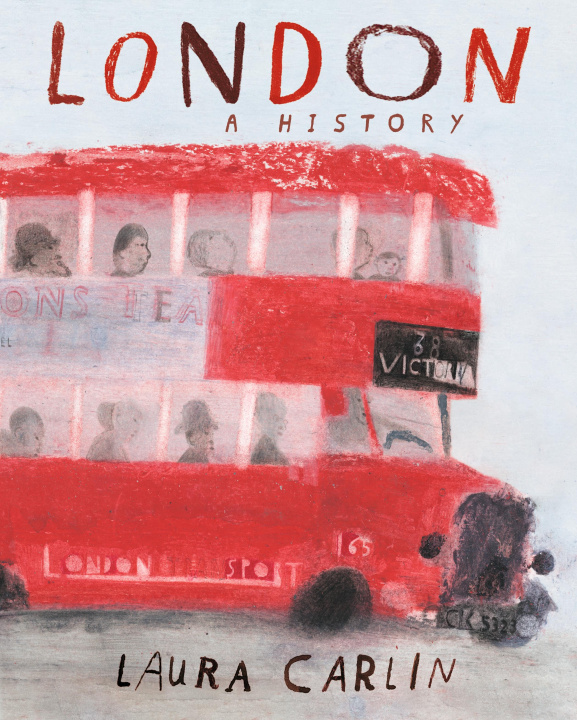 Knjiga London: A History Laura Carlin