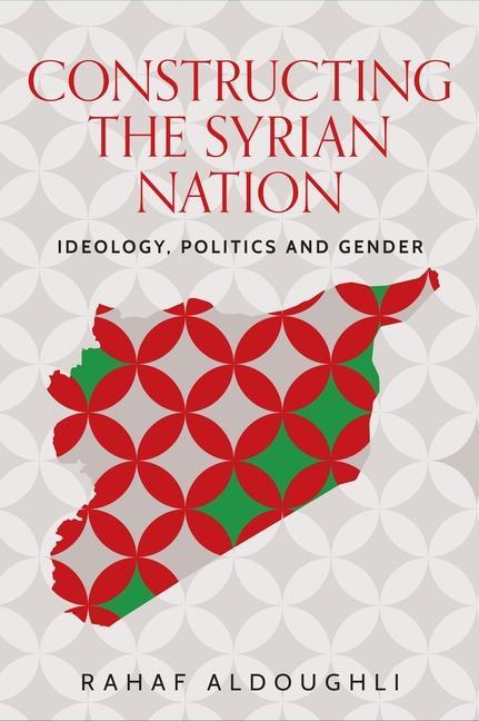 Carte Romanticizing Masculinity in Baathist Syria Rahaf Aldoughli