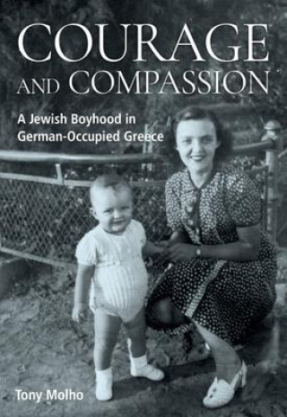 Boek Courage and Compassion Tony Molho